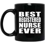 Best Registered Nurse Ever - 11 Oz Coffee Mug Black