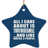 All I Care About Is Tortoiseshell - Star Ornament