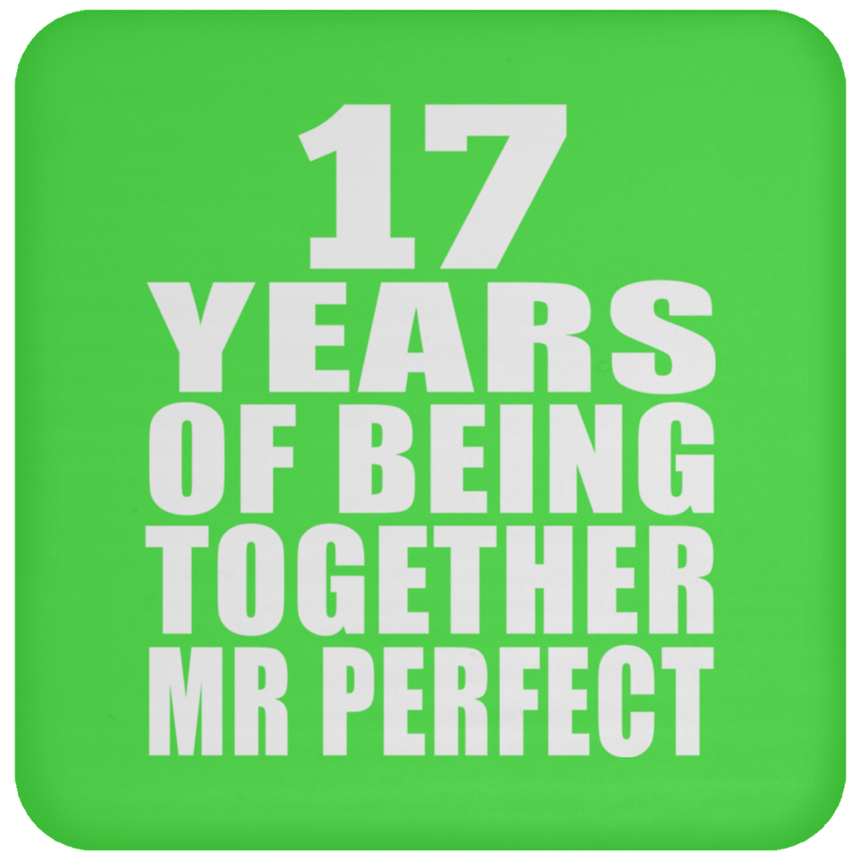 17th Anniversary 17 Years Of Being Mr Perfect - Drink Coaster