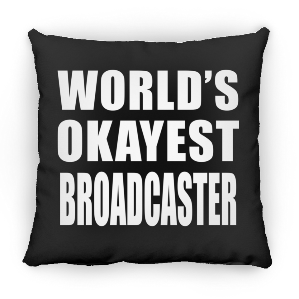 World's Okayest Broadcaster - Throw Pillow Black