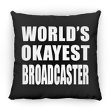 World's Okayest Broadcaster - Throw Pillow Black