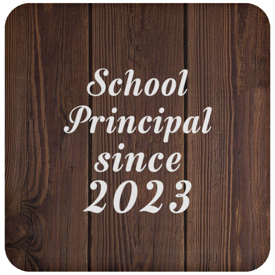 School Principal Since 2023 - Drink Coaster D