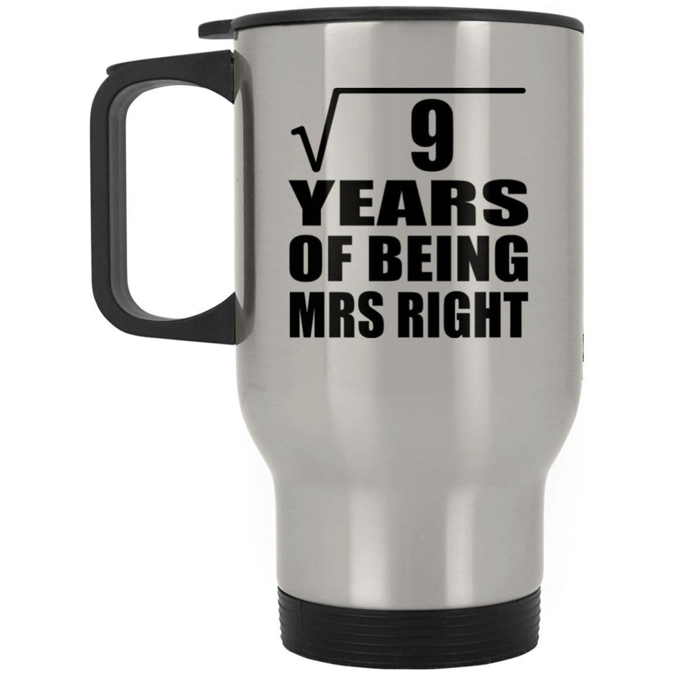 3rd Anniversary Square Root of 9 Years of Being Mrs Right - Silver Travel Mug