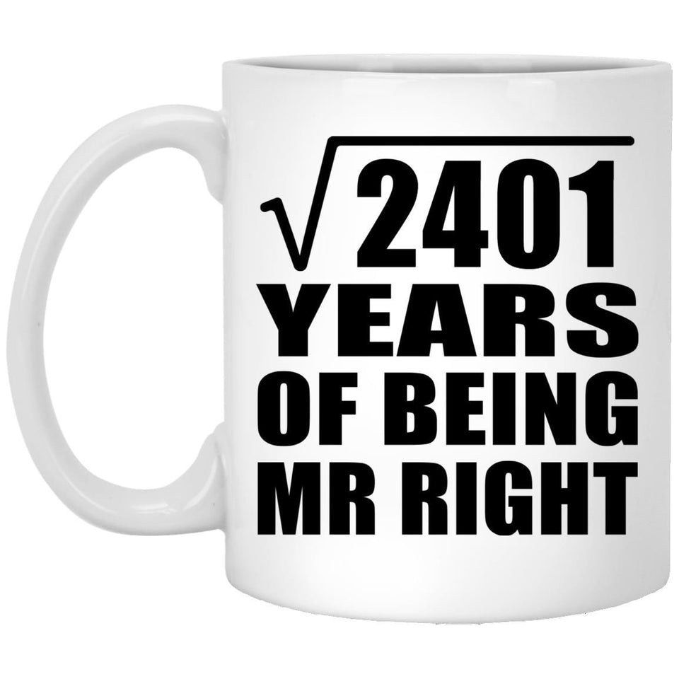49th Anniversary Square Root of 2401 Years of Being Mr Right - 11oz Coffee Mug