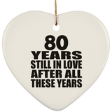 80th Anniversary 80 Years Still In Love After These Years - Heart Ornament