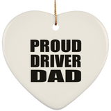 Proud Driver Dad - Heart Ornament
