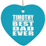 Timothy Best Dad Ever - Heart Ornament