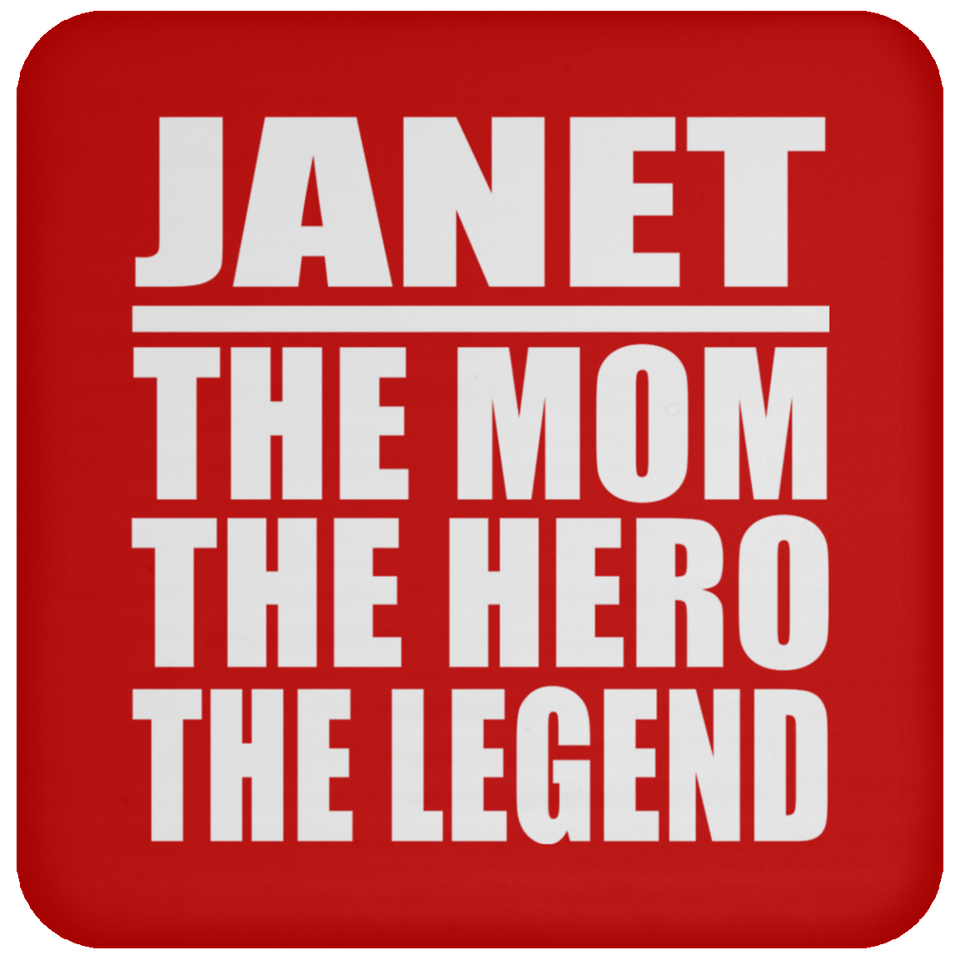 Janet The Mom The Hero The Legend - Drink Coaster