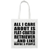 All I Care About Is Flat-Coated Retriever - Tote Bag White