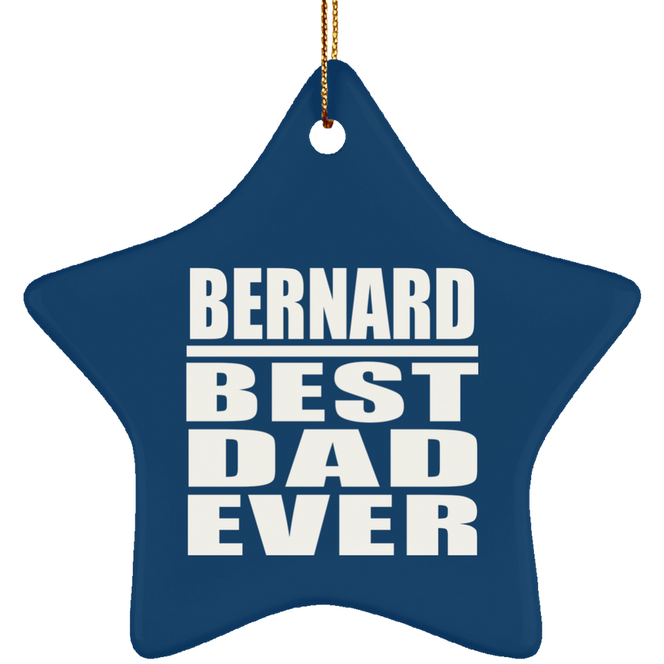 Bernard Best Dad Ever - Star Ornament
