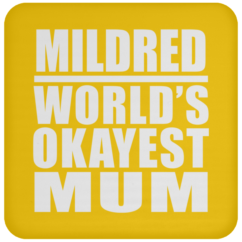 Mildred World's Okayest Mum - Drink Coaster