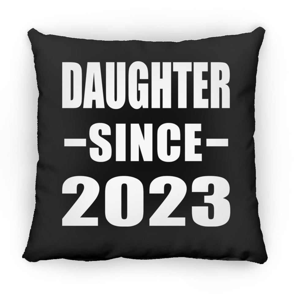 Daughter Since 2023 - Throw Pillow Black