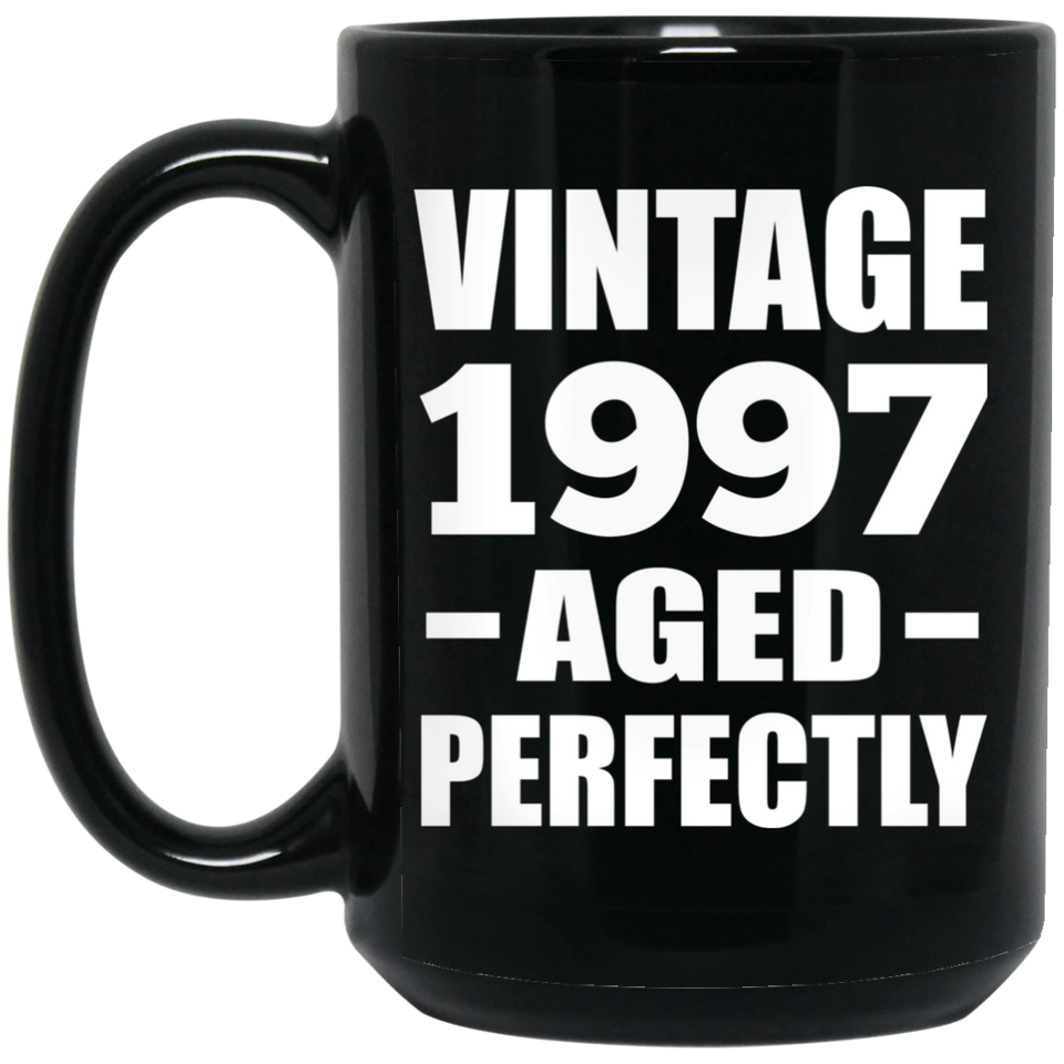 27th Birthday Vintage 1997 Aged Perfectly - 15oz Coffee Mug Black
