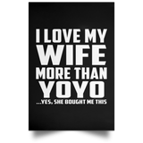 I Love My Wife More Than YoYo - Poster Portrait