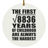 94th Birthday Square Root of 8836 Years of Childhood - Circle Ornament