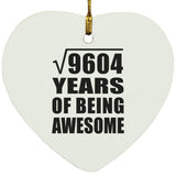 98th Birthday Square Root of 9604 Years of Being Awesome - Heart Ornament