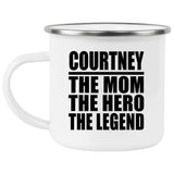 Courtney The Mom The Hero The Legend - 12oz Camping Mug