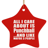 All I Care About Is Punchball - Star Ornament