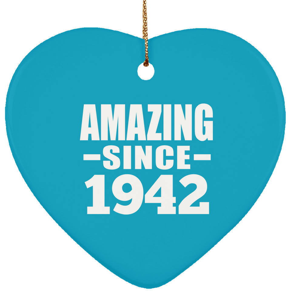 82nd Birthday Amazing Since 1942 - Heart Ornament