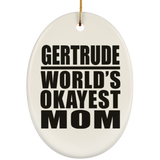 Gertrude World's Okayest Mom - Oval Ornament