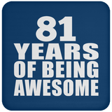 81st Birthday 81 Years Of Being Awesome - Drink Coaster