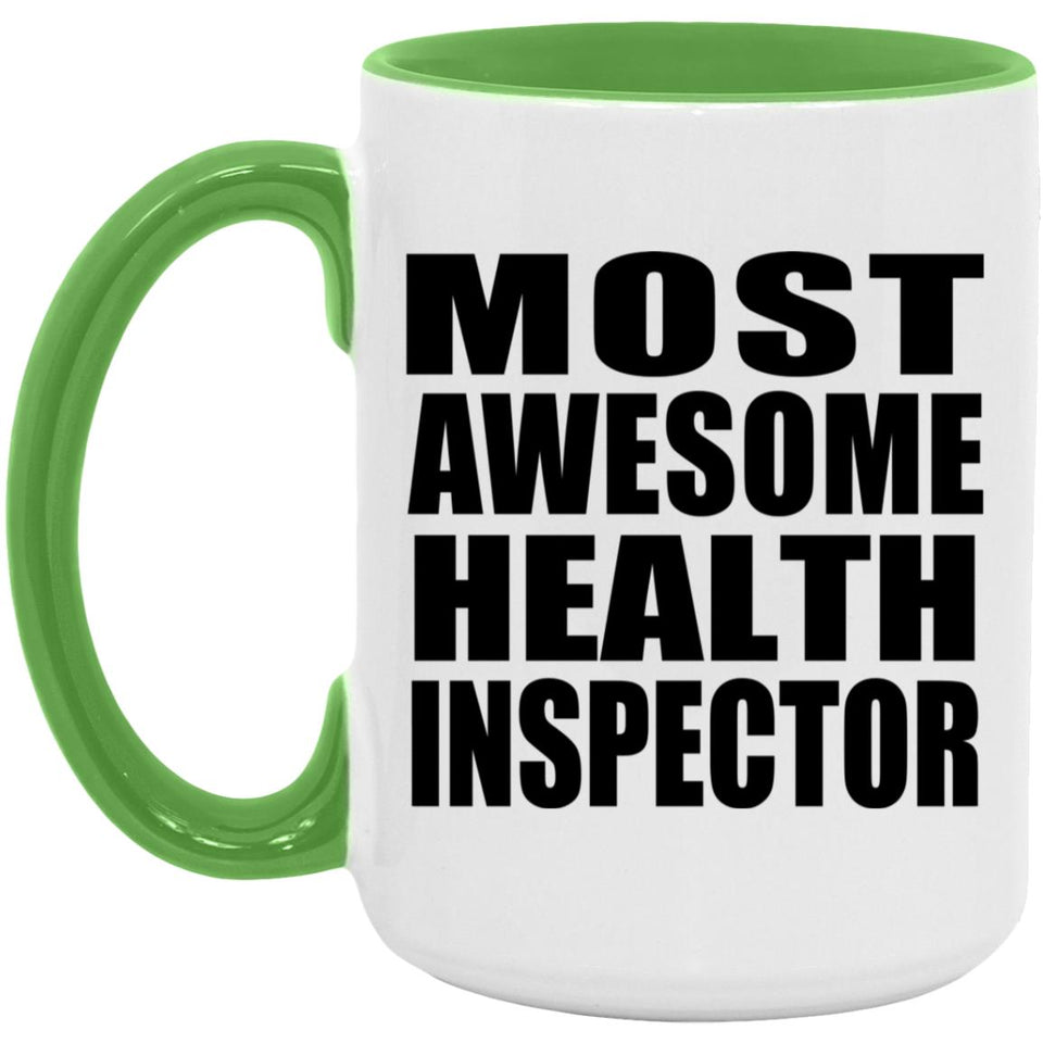 Most Awesome Health Inspector - 15oz Accent Mug Green