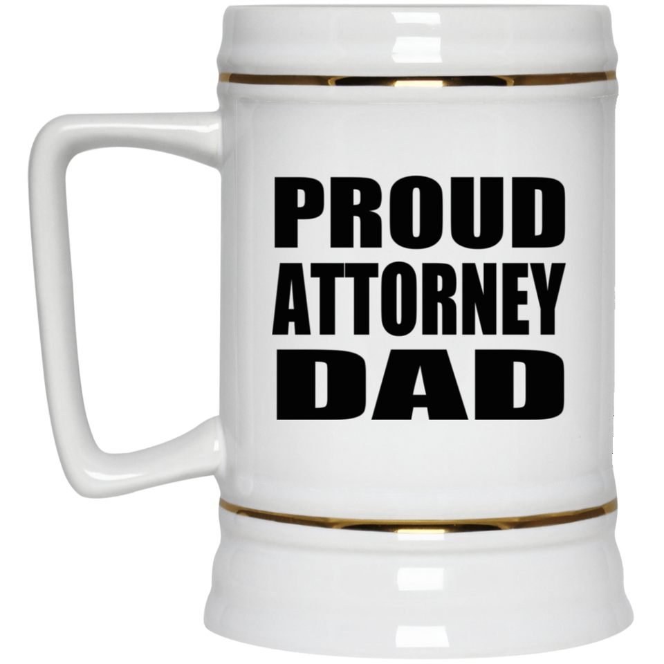 Proud Attorney Dad - Beer Stein