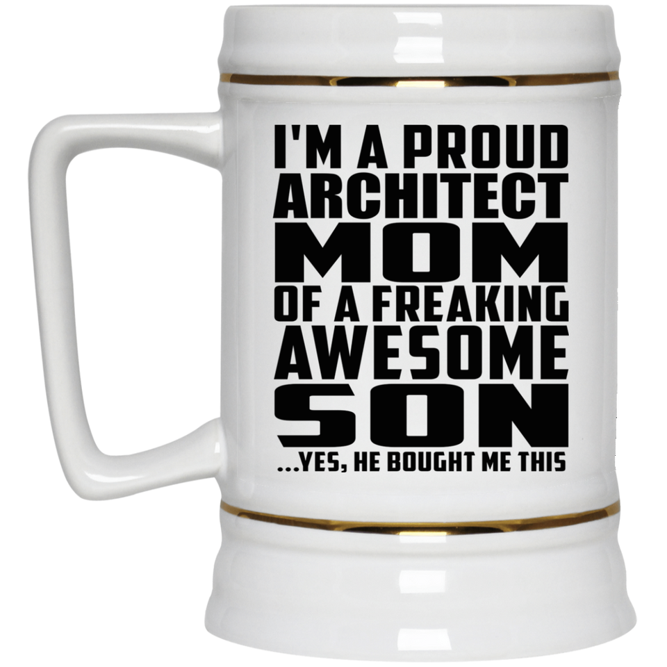 Proud Architect Mom Of Awesome Son - Beer Stein