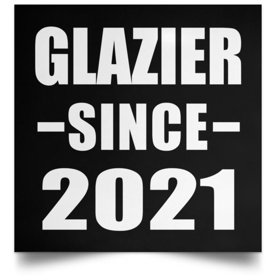 Glazier Since 2021 - Poster Square