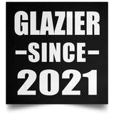 Glazier Since 2021 - Poster Square