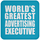 World's Greatest Advertising Executive - Drink Coaster