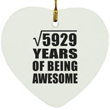 77th Birthday Square Root of 5929 Years of Being Awesome - Heart Ornament