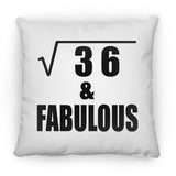 6th Birthday Square Root of 36 & Fabulous - Throw Pillow