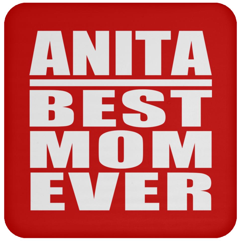Anita Best Mom Ever - Drink Coaster