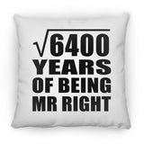 80th Anniversary Square Root of 6400 Years of Being Mr Right - Throw Pillow