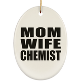 Mom Wife Chemist - Oval Ornament