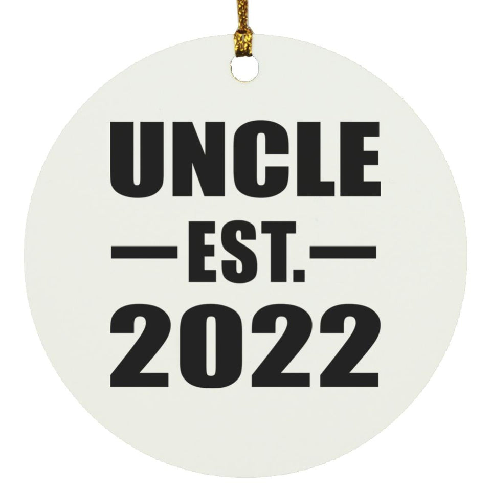 Uncle Established EST. 2022 - Circle Ornament