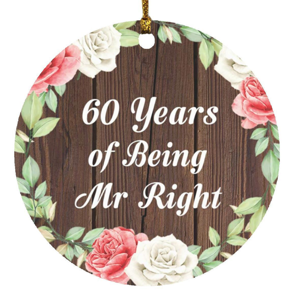 60th Anniversary 60 Years Of Being Mr Right - Circle Ornament A