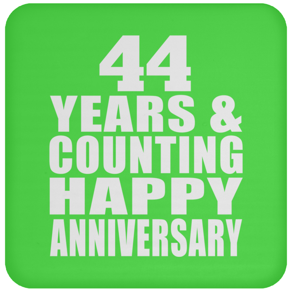 Happy 44th Anniversary 44 Years & Counting - Drink Coaster