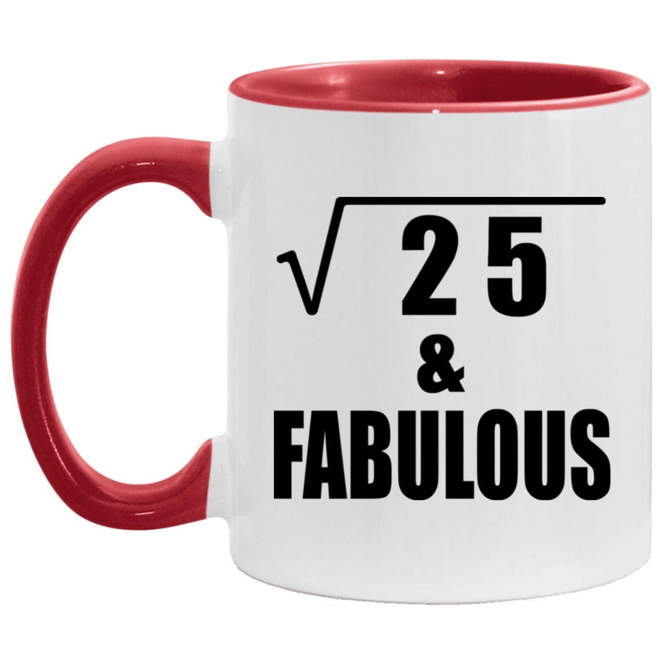 5th Birthday Square Root of 25 & Fabulous - 11oz Accent Mug Red