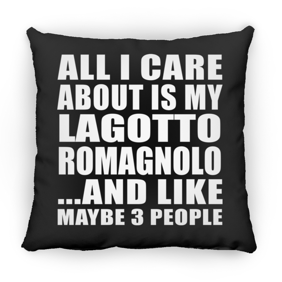 All I Care About Is My Lagotto Romagnolo - Throw Pillow Black