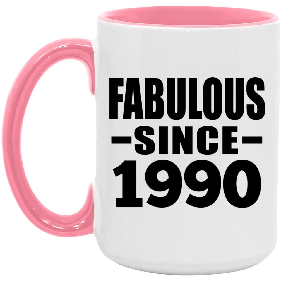 34th Birthday Fabulous Since 1990 - 15oz Accent Mug Pink