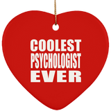 Coolest Psychologist Ever - Heart Ornament