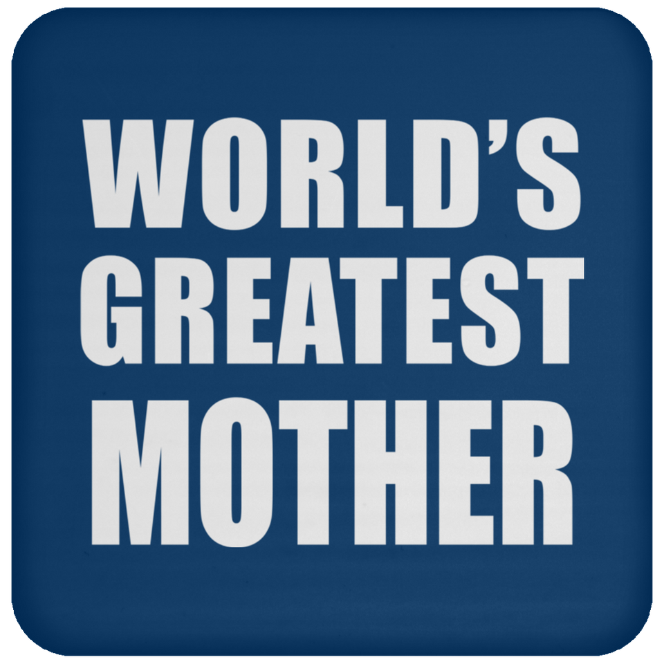 World's Greatest Mother - Drink Coaster