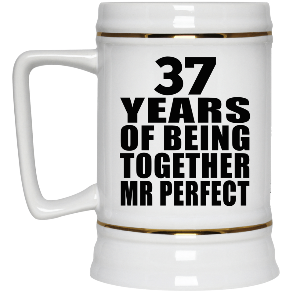 37th Anniversary 37 Years Of Being Mr Perfect - Beer Stein