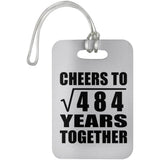 22nd Anniversary Cheers To Square Root of 484 Years Together - Luggage Bag Tag