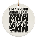 Proud Animal Care Worker Mom Of Awesome Son - Circle Ornament