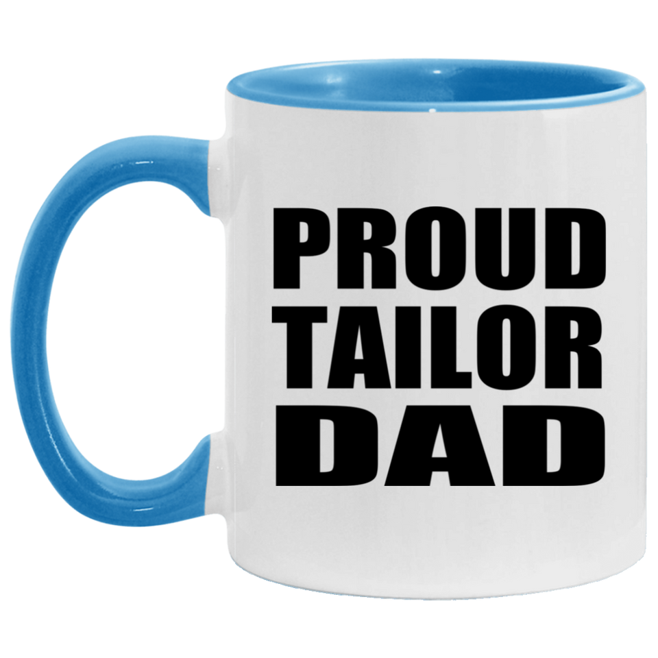 Proud Tailor Dad - 11oz Accent Mug Blue