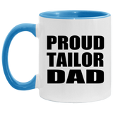 Proud Tailor Dad - 11oz Accent Mug Blue