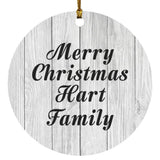 Merry Christmas Hart Family - Circle Ornament F